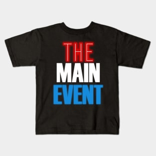 The Main Event Kids T-Shirt